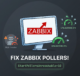 Zabbix - Unreachable pollers